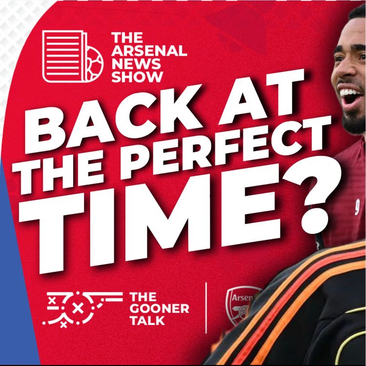 cover art for The Arsenal News Show EP687 - Viktor Gyokeres & Gabriel Jesus Fighting To Make Arsenal Trip To Chelsea?