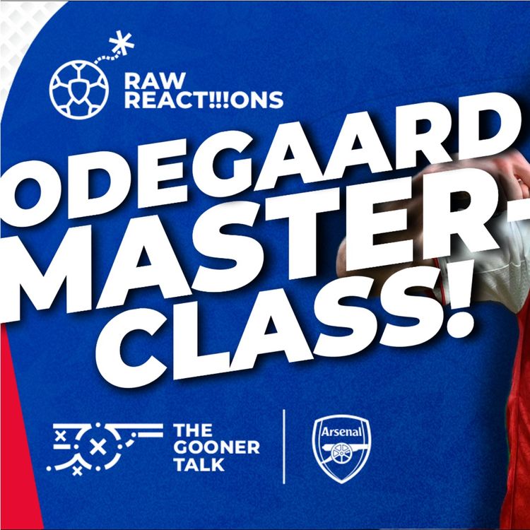 cover art for Arsenal 2-1 Brighton - Odegaard Masterclass, David Raya Wonder Save, Missed Chances, New Injury?!
