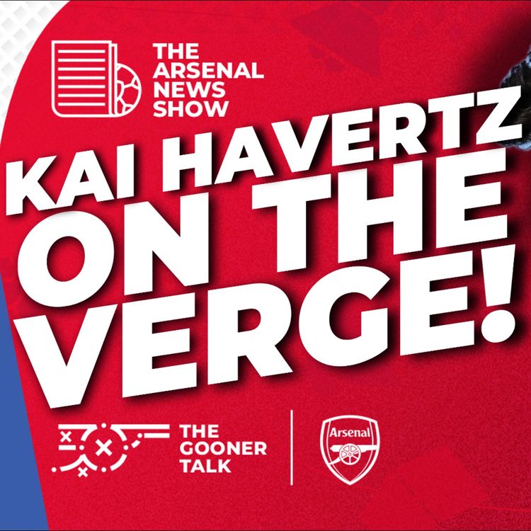cover art for The Arsenal News Show EP702 - Kai Havertz Returns, Mikel Arteta Discusses January Transfers, Arsenal vs Aston Villa Preview