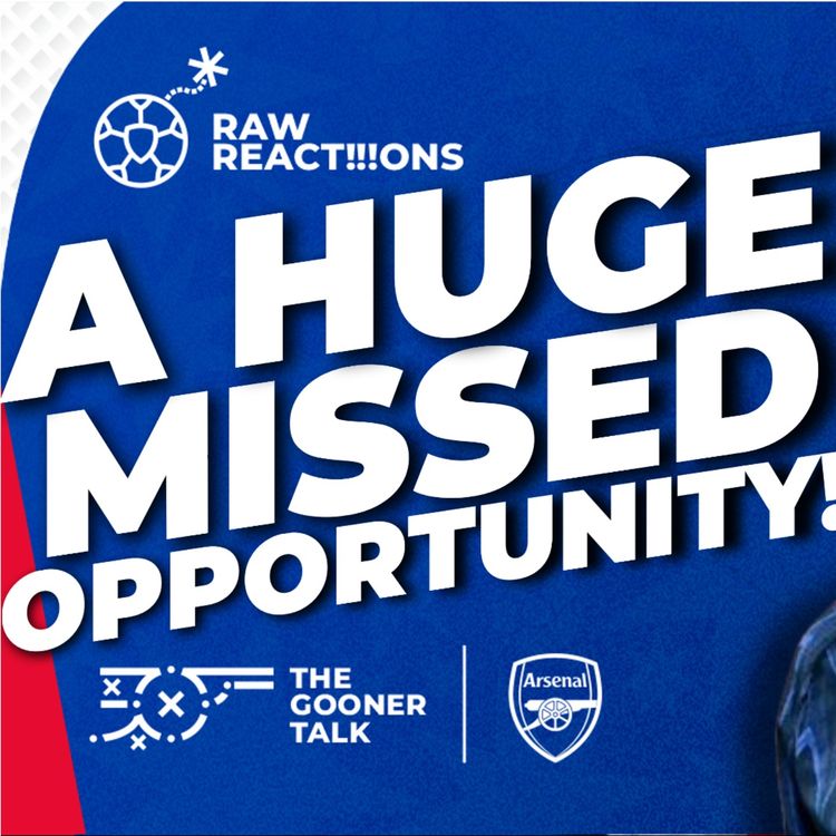 cover art for Arsenal Frustration After Forest Draw | Seven Points Clear… But It Should’ve Been More