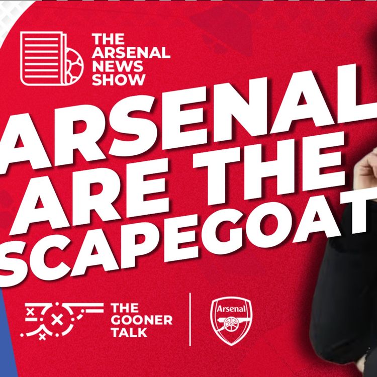cover art for Arsenal are the SCAPEGOAT! Pundits rallying against The Gunners as Mikel Arteta Prepares Next Step
