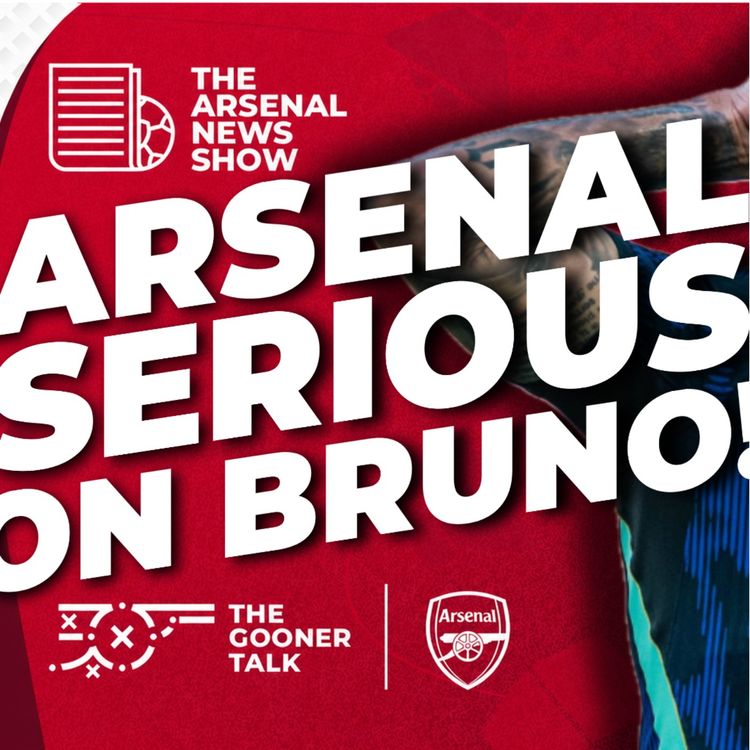cover art for Bruno Guimaraes Update, New Academy Director Frontrunner, Trossard Magic - Arsenal Transfer Show