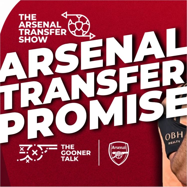 cover art for Mikel Arteta Makes Transfer Promise, Vini Jr Optimism & Major Target Injured - Arsenal Transfer Show