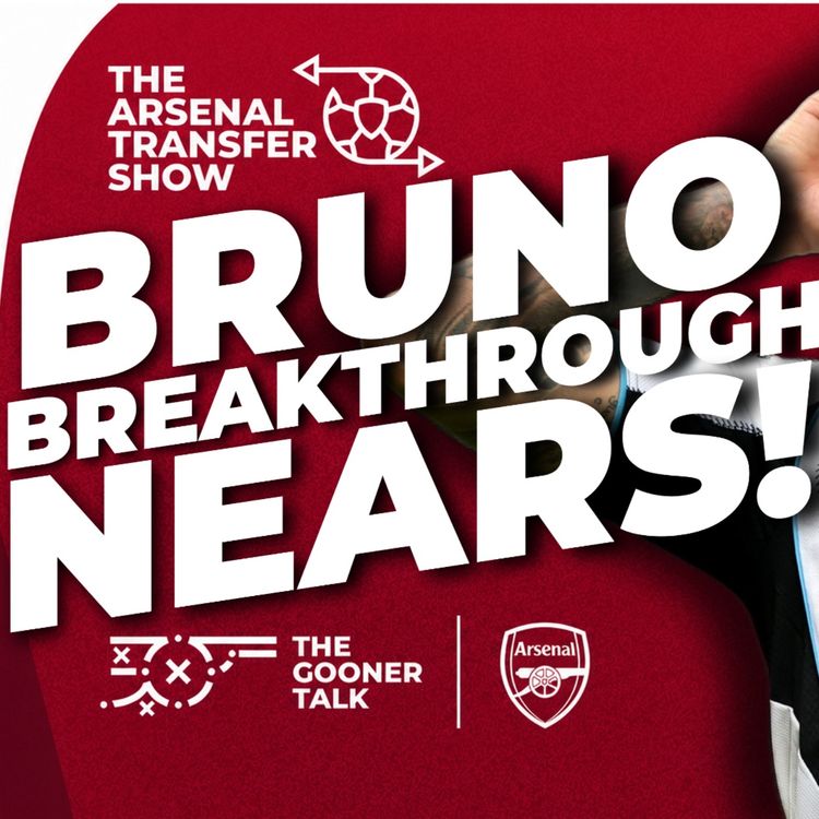 cover art for Bruno Guimaraes Move Nears, Ethan Nwaneri Exit Concerns, Pre-Season Preview - Arsenal Transfer Show