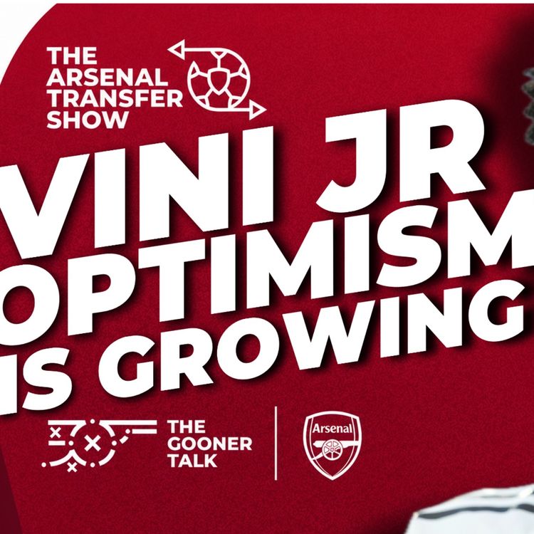 cover art for Tom Explains His Vini Jr Story! Chances of Signing Real Madrid Star Improving! - Arsenal Transfer Show