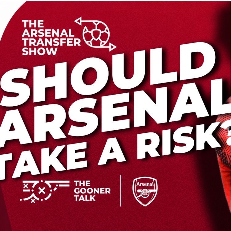 cover art for Are Some Players Worth The Risk? Rafael Leao Cut-Price Deal, New u21 Coach & More! Arsenal Transfer Show
