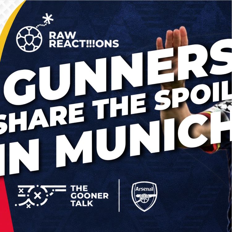 cover art for Bayern Munich 2-2 Arsenal Match Reaction - Rice & Eze Bag The Goals, Odegaard & Gyokeres Impact!