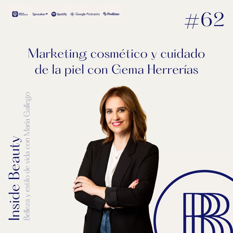 cover art for Marketing cosmético y cuidado de la piel con Gema Herrerías