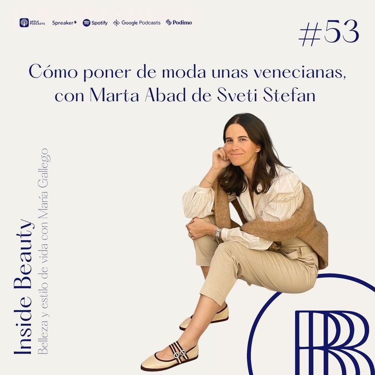 cover art for Cómo poner de moda unas zapatillas venecianas, con Marta Abad de Sveti Stefan