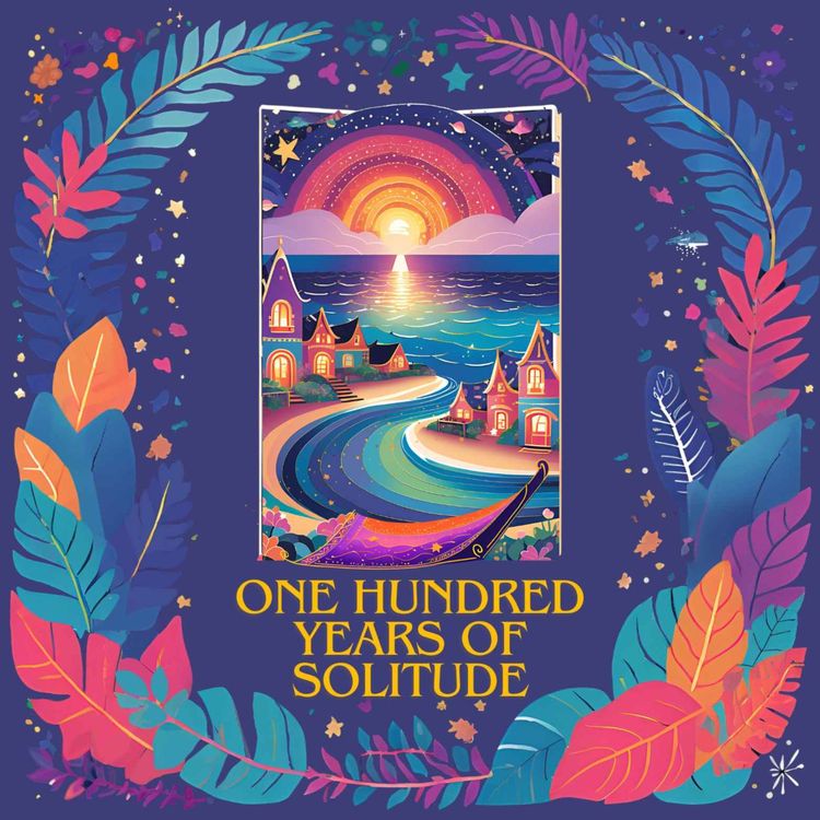 cover art for صد سال تنهایی؛ اپیزود دوم