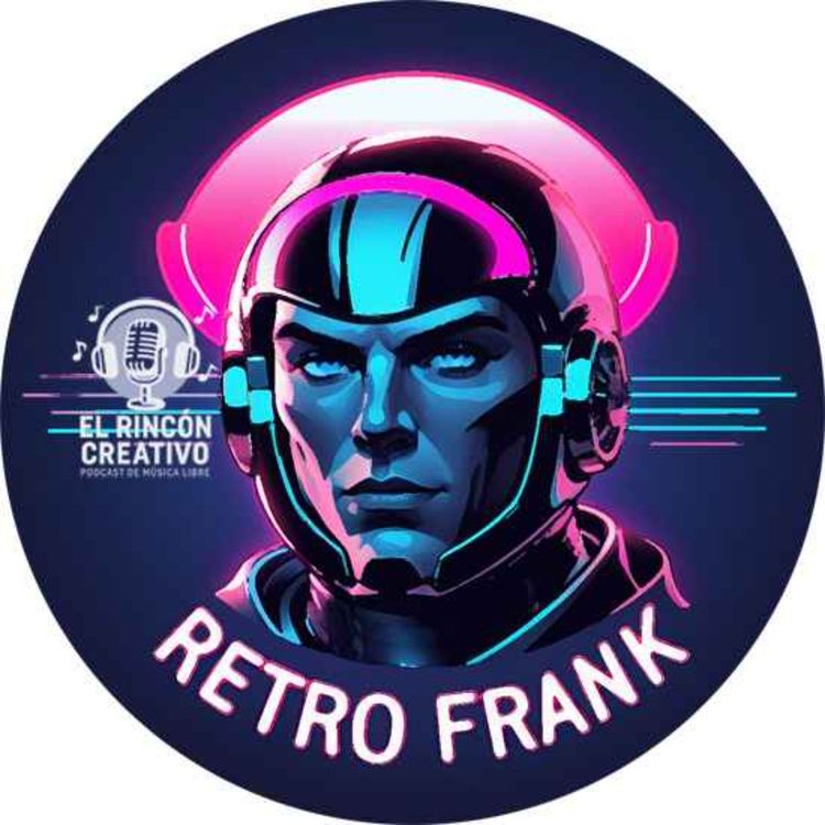cover art for El Rincón Creativo - Retro Frank, retrowave y ciencia ficción