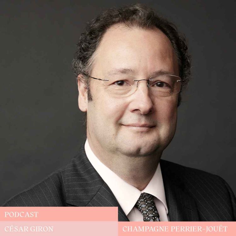 cover art for  Perrier-Jouët, César Giron : "Le vrai luxe c'est la seule chose qu'on ne peut pas acheter ; et cette chose qu'on ne peut pas acheter c'est le temps."