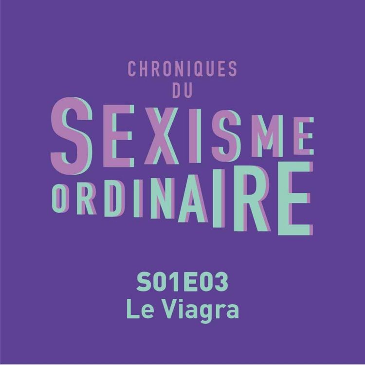 cover art for Le Viagra : une histoire sexiste