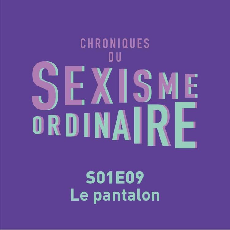 cover art for Le pantalon : une histoire sexiste 