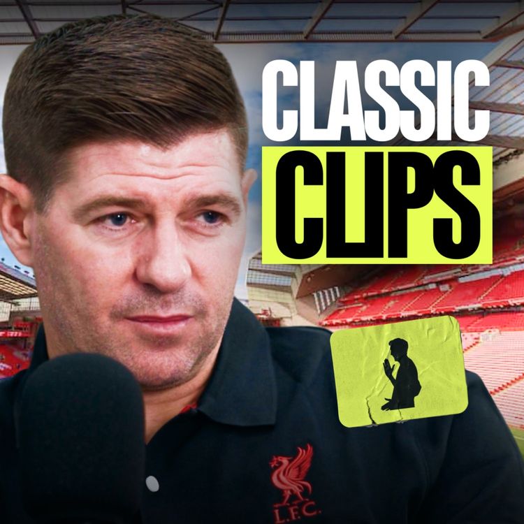 cover art for CLASSIC CLIPS | Steven Gerrard Admits “I Didn’t Appreciate It Enough” During Liverpool Career