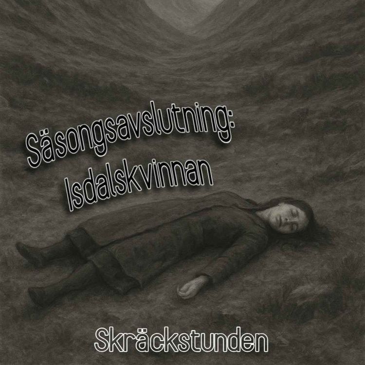 cover art for Säsongsavslutning s.7 - 10: Isdalskvinnan