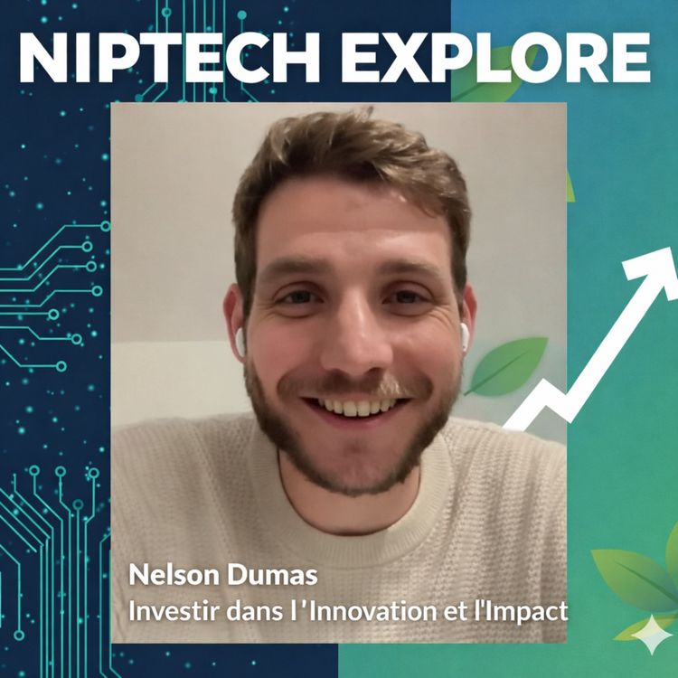 cover art for Explore - Investir dans l'innovation et l'impact avec Nelson Dumas 