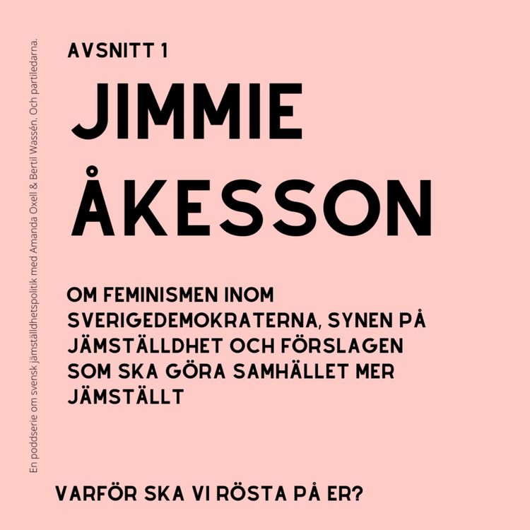 cover art for Avsnitt 1: Jimmy Åkesson, Sverigedemokraterna
