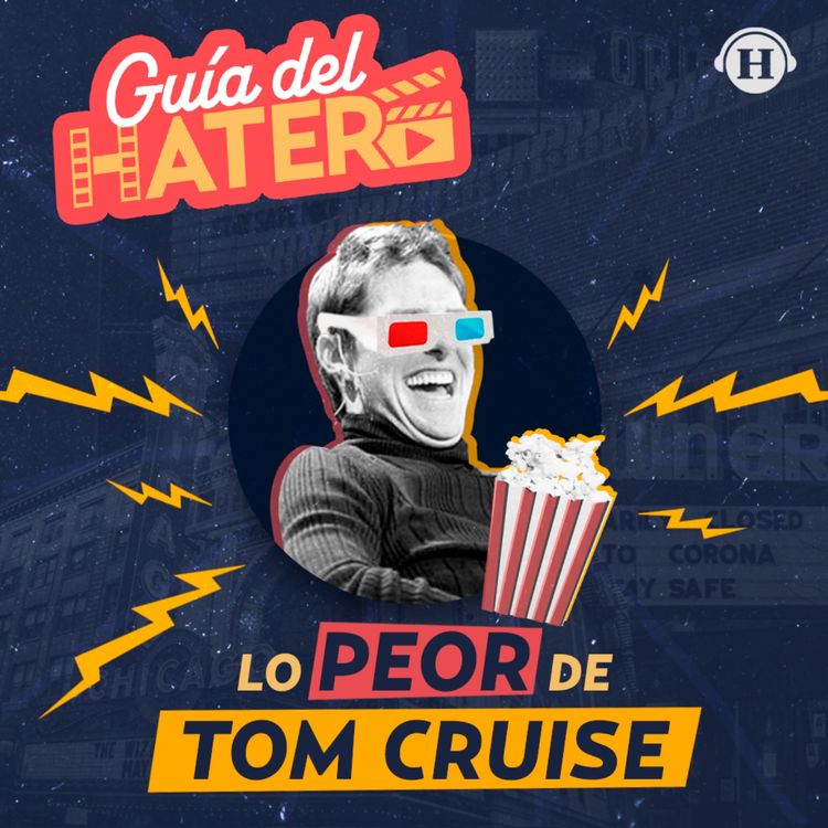 cover art for Vimos "Top Gun: Maverick" con Tom Cruise y recordamos sus peores películas | Guía del Hater: series y películas