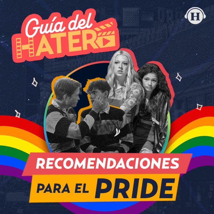 cover art for Celebramos el PRIDE con Ileana Rodríguez, "La Reclu" y sus recomendaciones | Guía del Hater, series y películas