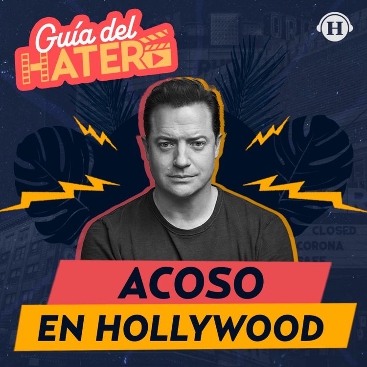 cover art for Acoso en Hollywood | The Whale con Brendan Fraser