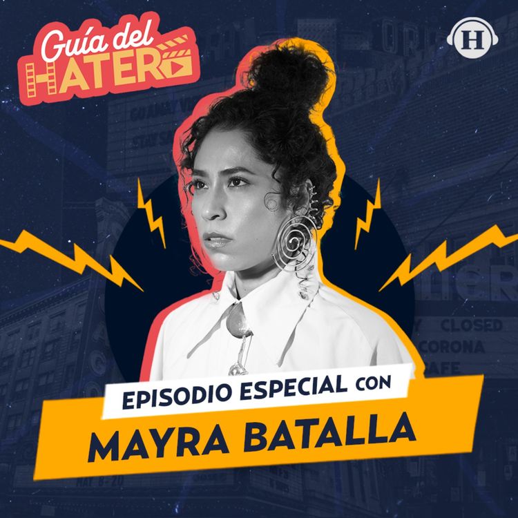 cover art for Mayra Batalla: Me encanta cuando ves la otra mexicanidad