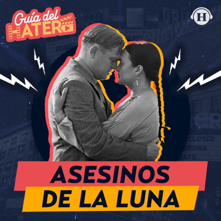 cover art for Asesinos de la Luna, el nuevo éxito de Scorsese y Radical ¿la mejor película de Eugenio Derbez?