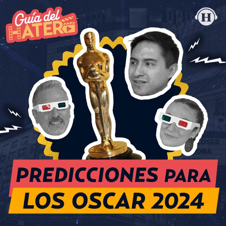 cover art for Predicciones Oscar 2024: ¿Quiénes son tus favoritos? Arma tu quiniela con nosotros