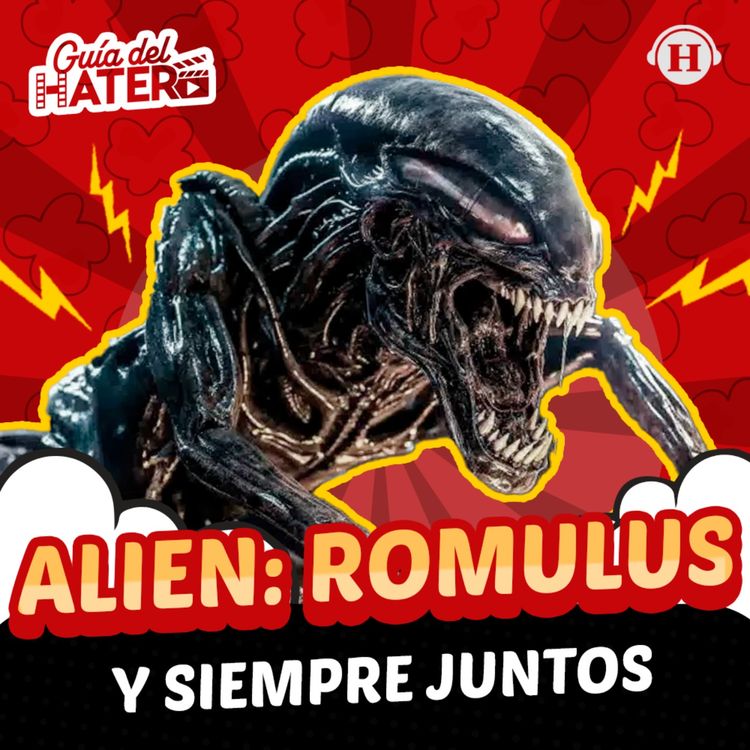 cover art for Alien: Romulus, ¿la mejor de la franquicia? Ezra, Mothers' Instinct y más