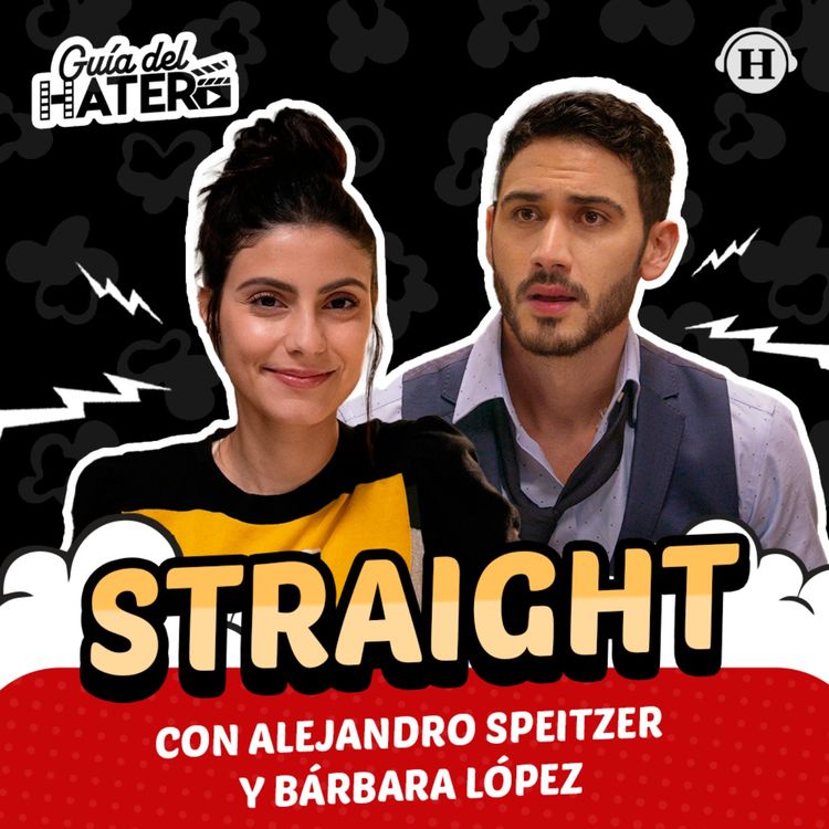 cover art for Straight con Alejandro Speitzer y Bárbara López | Episodio Especial