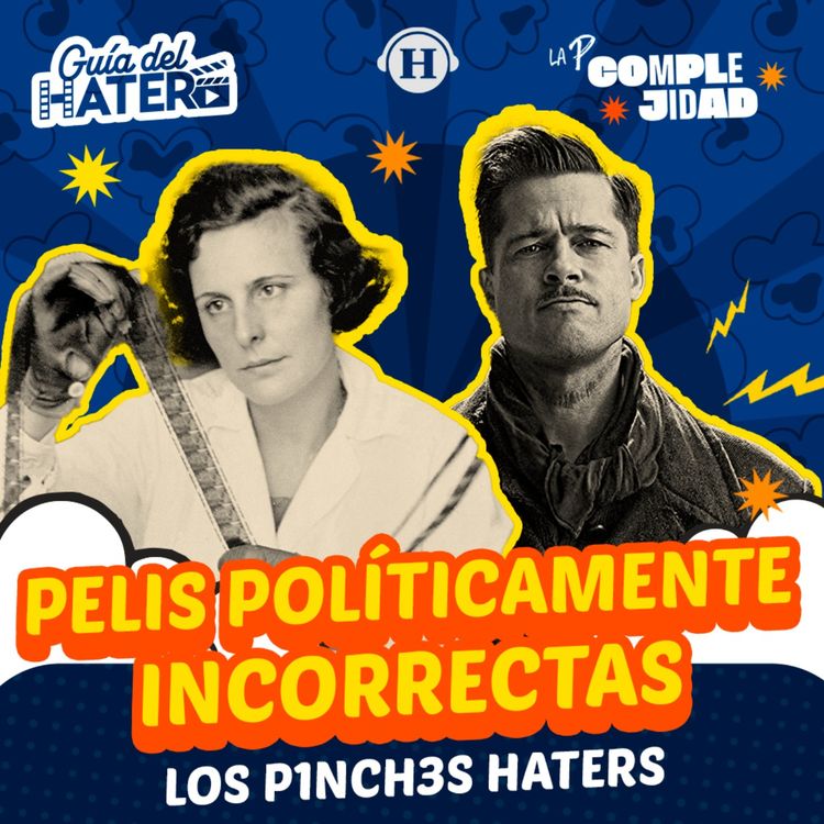 cover art for Películas políticamente incorrectas Crossover con La Pinche Complejidad 