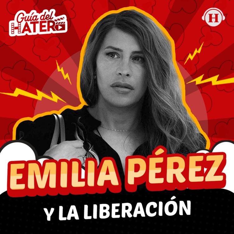 cover art for Emilia Pérez: ¿cuál es la polémica? La Liberación, Back in action y más