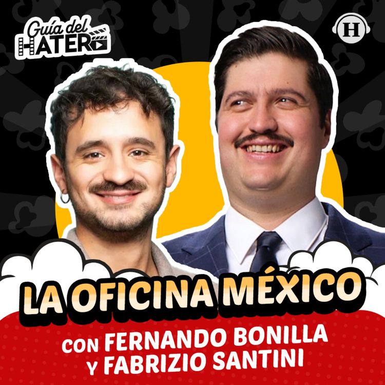 cover art for La Oficina México: ¿Qué hay detrás de esta serie? Ft. Fernando Bonilla y Fabrizio Santini 