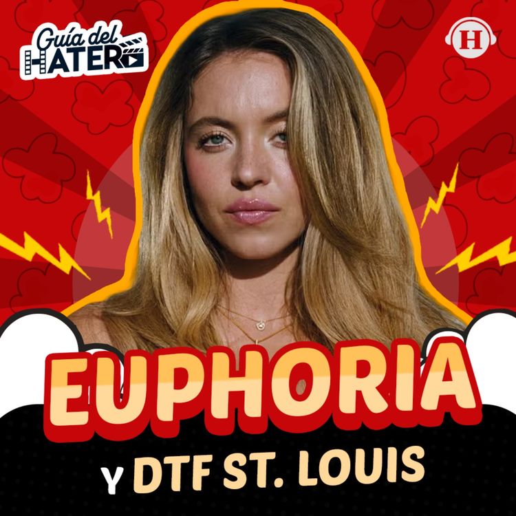 cover art for Euphoria T3, DTF St. Louis, Juana y Pillion