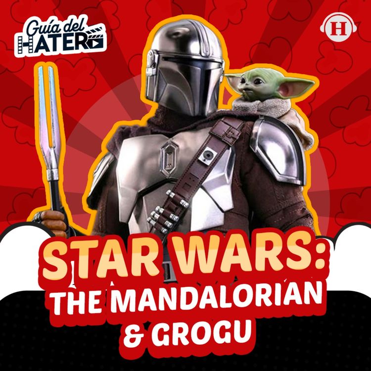 cover art for The Mandalorian & Grogu, Ladies first, Obsesión y Dutton Ranch