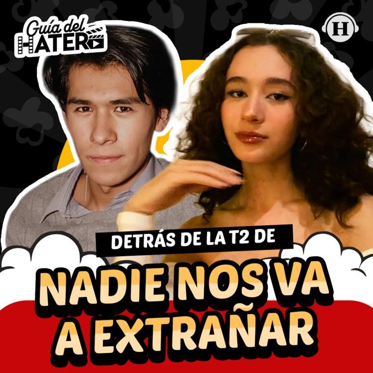 cover art for Nadie Nos Va A Extrañar T2: ¿Cómo fue regresar? Ft. Virgilio Delgado y Regina Cedeño