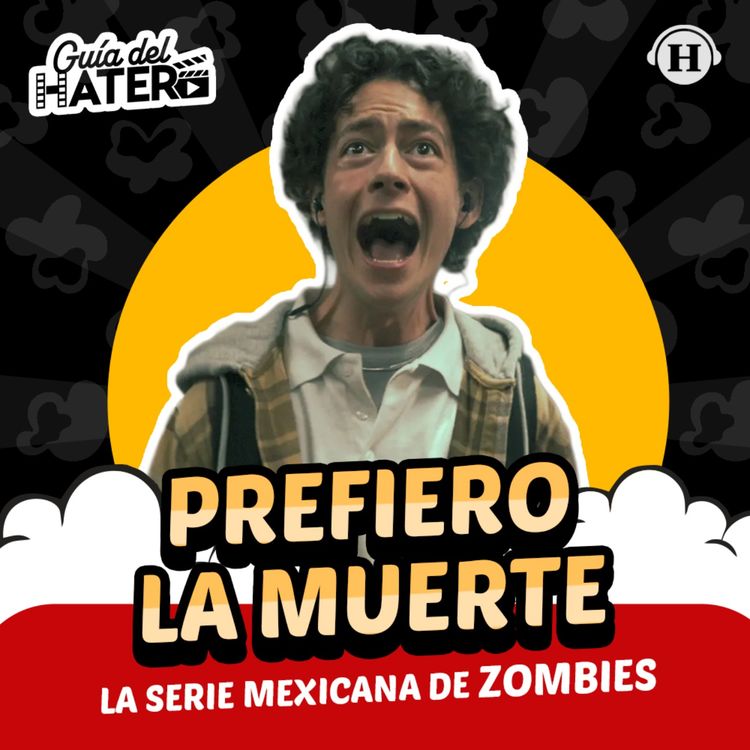 cover art for Prefiero La Muerte: La NUEVA serie mexicana de zombies