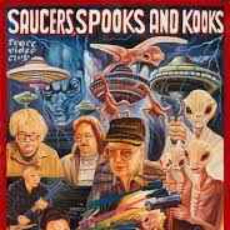 cover art for Saucer, Spooks, and Kooks: The Movie