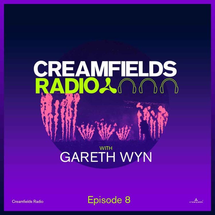 cover art for Creamfields Radio 008 with Gareth Wyn