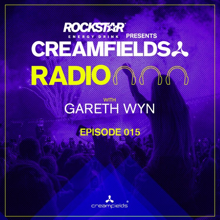 cover art for Creamfields Radio 015 with Gareth Wyn