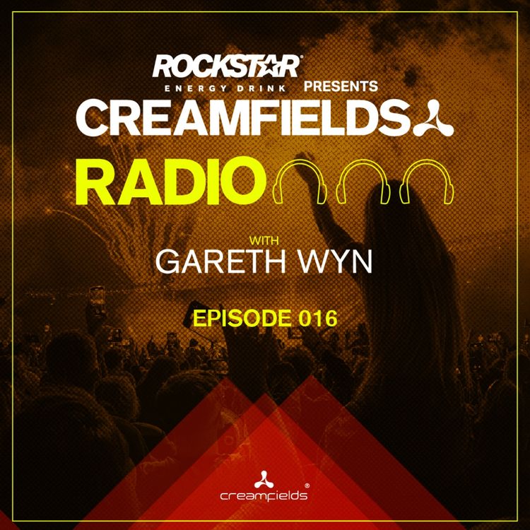 cover art for Creamfields Radio 016 with Gareth Wyn