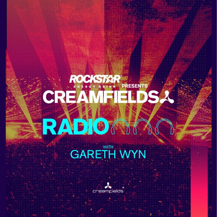 cover art for Creamfields Radio 019 with Gareth Wyn
