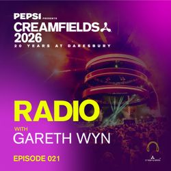 cover art for Creamfields Radio with Gareth Wyn