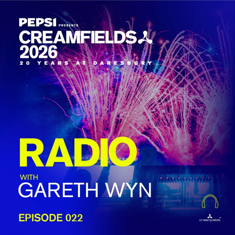 cover art for Creamfields Radio 019 with Gareth Wyn