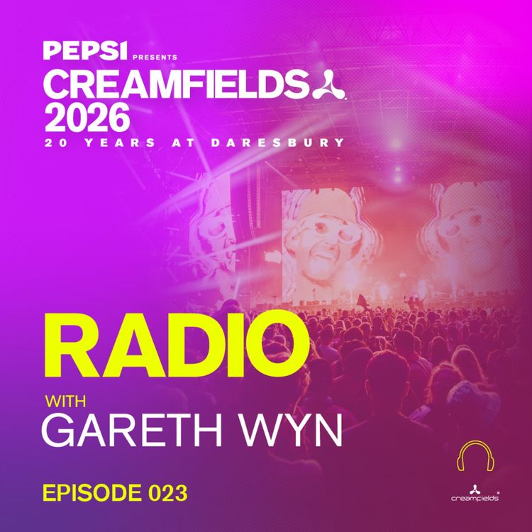cover art for Creamfields Radio 023 with Gareth Wyn