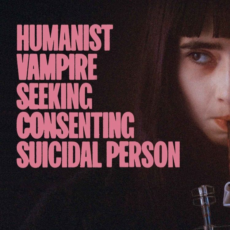 cover art for Humanist Vampire Seeking Consenting Suicidal Person (2023)