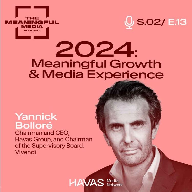 cover art for 2024: Meaningful Growth and Media Experience with Yannick Bollore