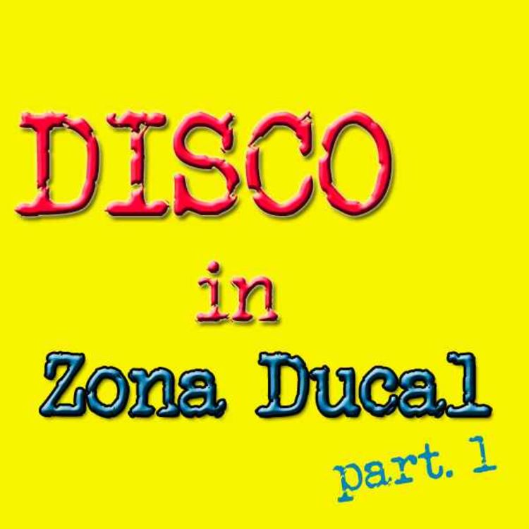 cover art for DISCO in Zona Ducal (part. 1)