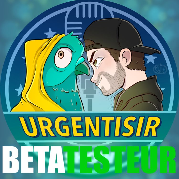 cover art for UrgenTisir Show! S2E3 - Le BetaTesteur nous invite dans son monde!