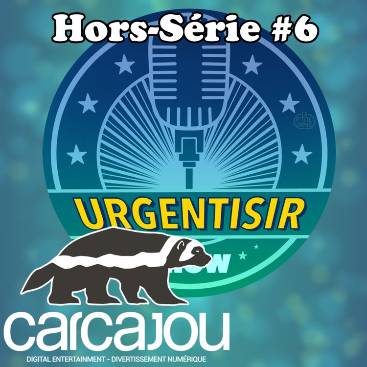 cover art for UrgenTisir Show - Hors-Série #6 - Lumières sur Carcajou Games!